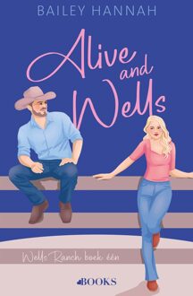 Alive and Wells - Bailey Hannah - ebook