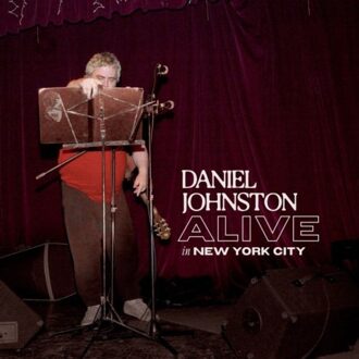 Alive In New York City - Daniel Johnston