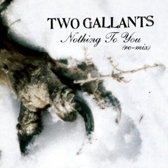 Alive Nothing To You Remix - Two Gallants