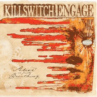 Alive Or Just Breathing - Killswitch Engage