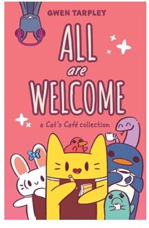 All Are Welcome: A Cat's Cafe Collection - Gwen Tarpley