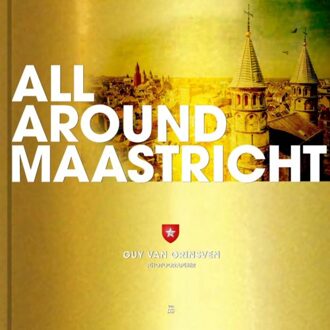 All Around Maastricht By Guy Van Grinsven / Vol.3 - Guy van Grinsven