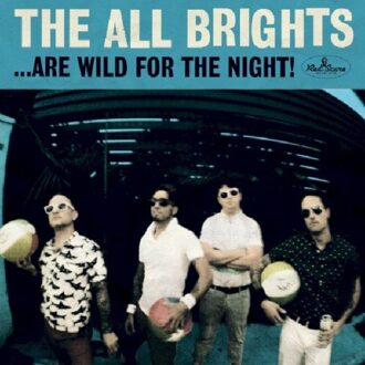 All Brights - ...Are Wild For The Night