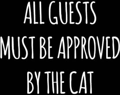 All Guests Must Be Approved By The Cat Women's T-Shirt - Black - 3XL