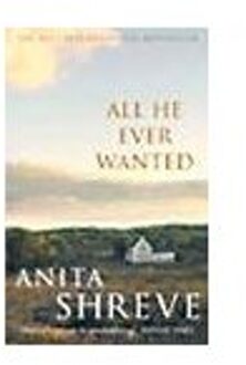 All He Ever Wanted - Anita Shreve