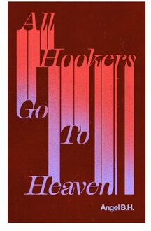 All Hookers Go To Heaven - B.H., Angel