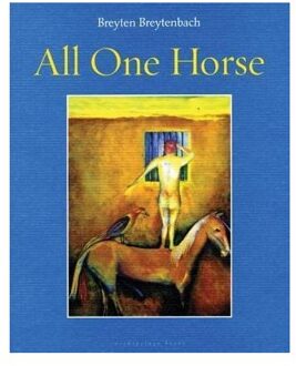 All One Horse - Breyten Breytenbach