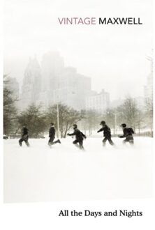 All The Days And Nights - William Maxwell