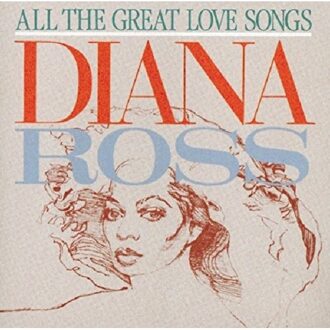 All The Great Love Songs - Diana Ross
