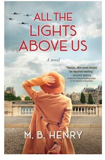 All The Lights Above Us - M. B. Henry