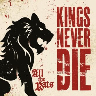 All The Rats - Kings Never Die