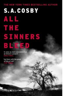All The Sinners Bleed - S. A. Cosby