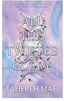 All This Twisted Glory - This Woven Kingdom - Tahereh Mafi