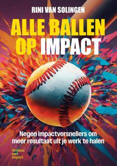 Alle ballen op impact -  Rini van Solingen (ISBN: 9789083485843)