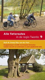 Alle fietsroutes in de regio Twente - Boek Ruth W. Sneep (9058814025)