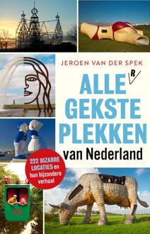 Alle Gekste Plekken Van Nederland - Jeroen van der Spek