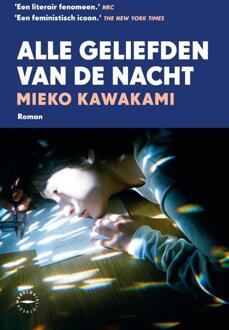 Alle geliefden van de nacht -  Mieko Kawakami (ISBN: 9789463812535)