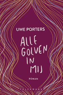 Alle golven in mij - Uwe Porters - ebook