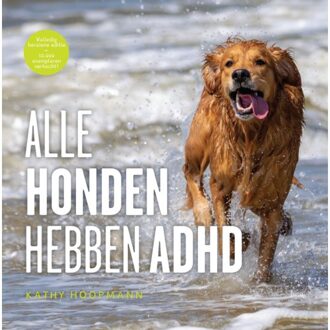 Alle honden hebben ADHD - (ISBN:9789493209466)
