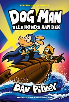 Alle Honds Aan Dek - Dog Man - Dav Pilkey