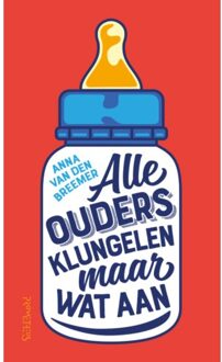 Alle Ouders Klungelen Maar Wat Aan - (ISBN:9789044643381)