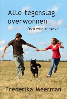 Alle tegenslag overwonnen - Boek Frederika Meerman (9462601712)