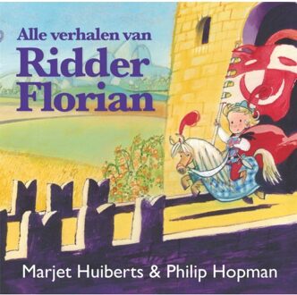 Alle verhalen van Ridder Florian - Boek Marjet Huiberts (9025768873)
