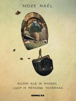 Alleen als ik wandel loop ik nergens tegenaan -  Moze Naél (ISBN: 9789492754684)