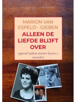 ALLEEN DE LIEFDE BLIJFT OVER