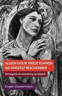 Alleen door vrede -  Eugen Drewermann (ISBN: 9789493288935)