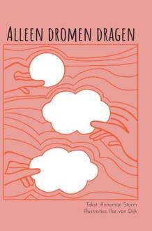 Alleen Dromen Dragen -  Annemijn Storm (ISBN: 9789464926439)