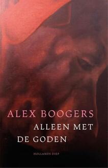 Alleen met de goden -  Alex Boogers (ISBN: 9789048873142)