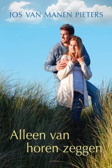 Alleen van horen zeggen - eBook Jos van Manen Pieters (9401912742)