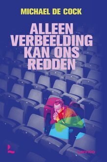 Alleen verbeelding kan ons redden - Michael De Cock - ebook