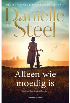 Alleen Wie Moedig Is - Danielle Steel