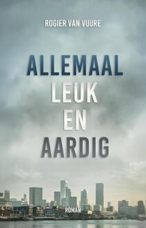 Allemaal leuk en aardig -  Rogier van Vuure (ISBN: 9789464642490)