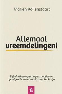 Allemaal vreemdelingen! -  Marien Kollenstaart (ISBN: 9789083518824)
