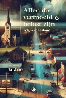 Allen die vermoeid en belast zijn -  Rokus Maasland (ISBN: 9789460050763)