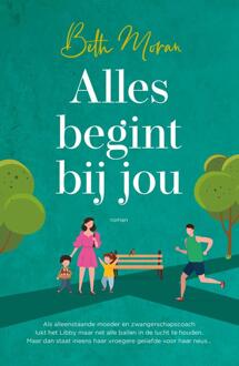 Alles begint bij jou -  Beth Moran (ISBN: 9789029738378)