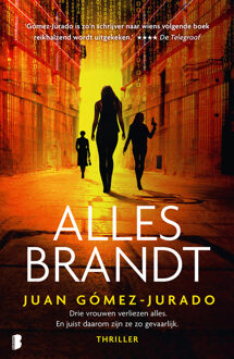 Alles brandt -  Juan Gómez-Jurado (ISBN: 9789402322385)