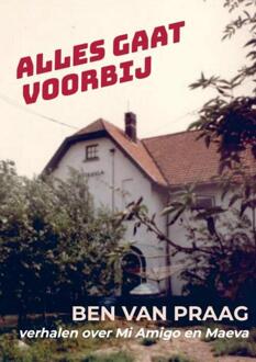 Alles gaat voorbij -  Ben van Praag (ISBN: 9789403798714)