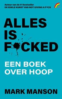 Alles is f*cked (pocketsize) -  Mark Manson (ISBN: 9789041715739)