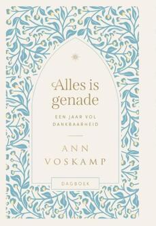 Alles is genade -  Ann Voskamp (ISBN: 9789051946369)