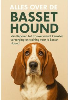 Alles Over De Basset Hound - Andries B.V.