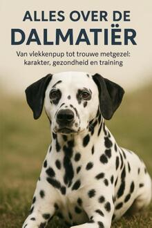 Alles over de Dalmatiër -  Andries B.V. (ISBN: 9789465191959)