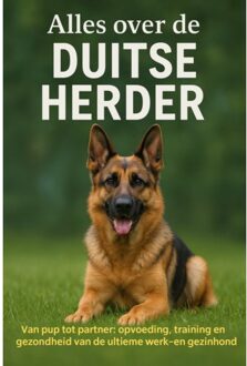 Alles Over De Duitse Herder - Andries B.V.