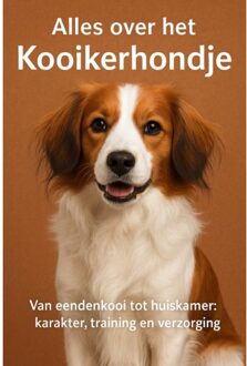 Alles Over Het Kooikerhondje - Andries B.V.