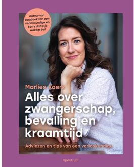 Alles Over Zwangerschap, Bevalling En Kraamtijd - Marlies Koers