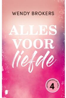 Alles Voor Liefde - Onvoorwaardelijk - Wendy Brokers