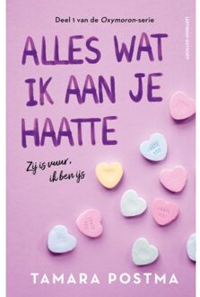 Alles Wat Ik Aan Je Haatte - Oxymoron - Tamara Postma